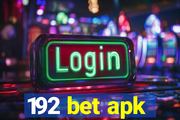 192 bet apk